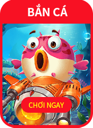 BẮN CÁ